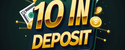 10 Min Deposit